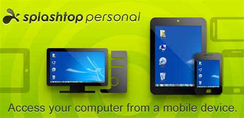 Splashtop is the easiest, fastest, secure remote desktop app for accessing your Windows or Mac computer using your Android phone or tablet, from anywhere and at anytime Use Splashtop to access your computer on the local network with best-in-class video streaming performance. . Splashtop personal